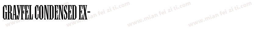 Grayfel Condensed Ex字体转换